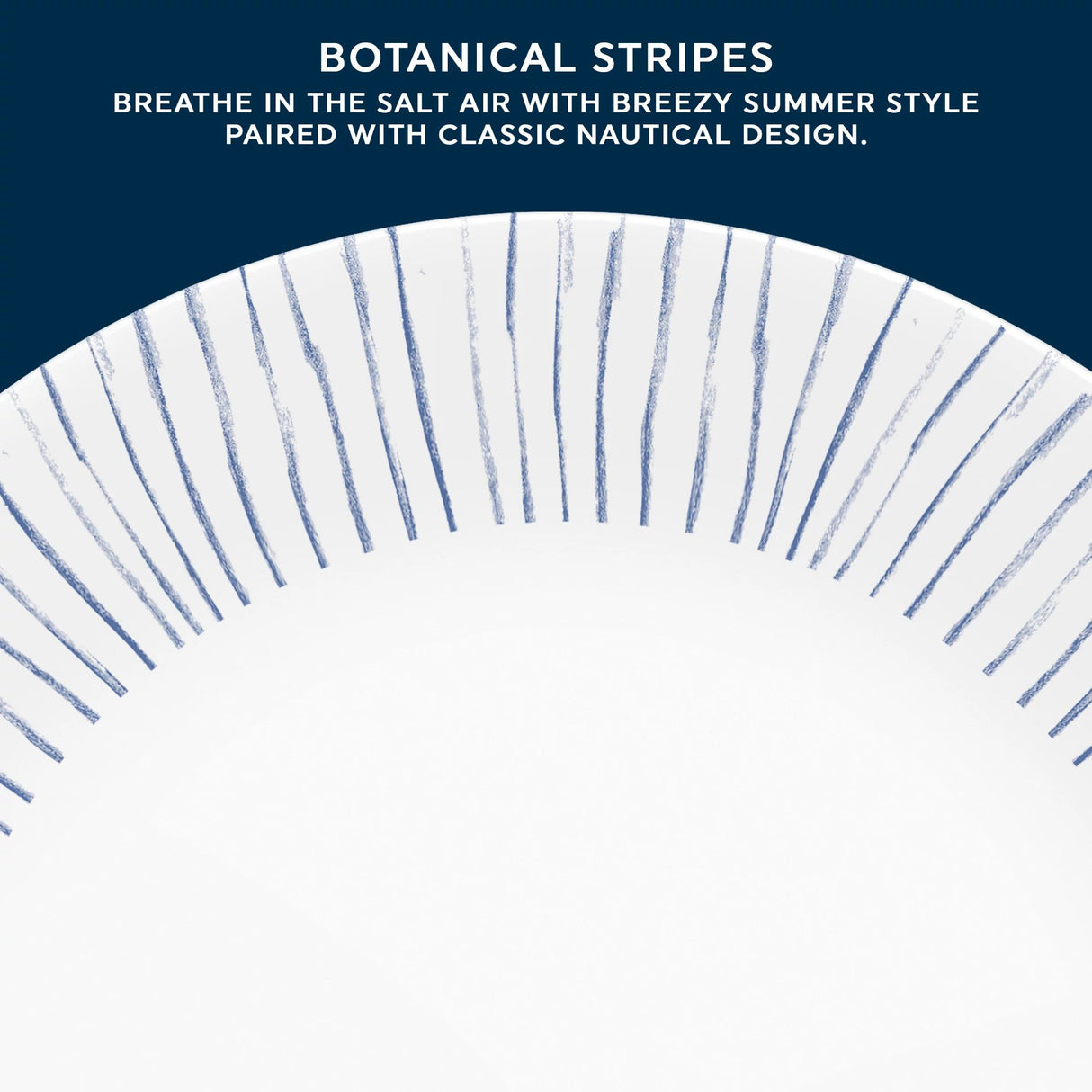 Botanical Stripes Dinner Plate with text breathe in the salt air with breezy summer style paired with classic nautical design