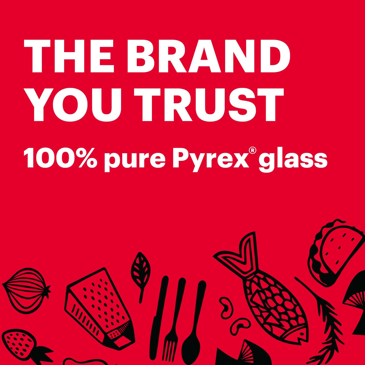  Pyrex with text The brand you trust, 100 percent pure Pyrex glass